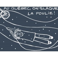 Carte postale "Au Québec, on slaque la poulie!"